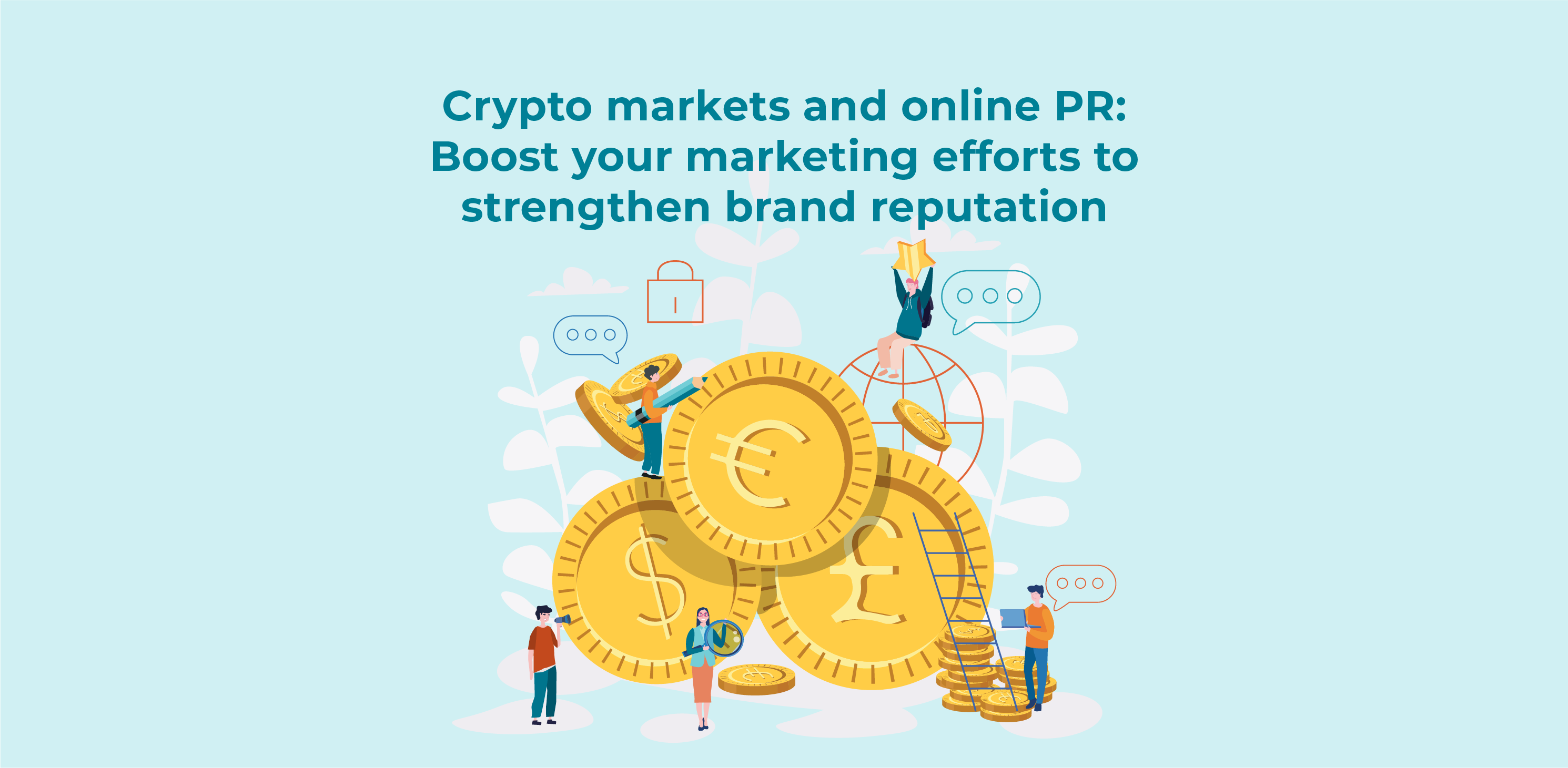 Crypto markets and online PR: Boost your marketing efforts to strengthen brand reputation