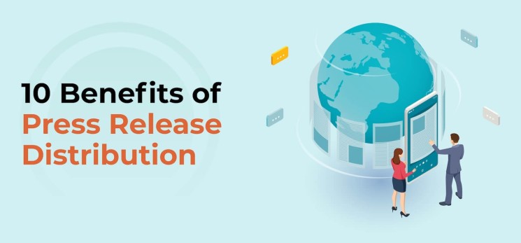 10 Benefits of Press Release Distribution