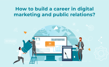 How to build a career in digital marketing and public relations?