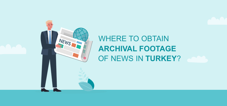How to find archival footage of Turkey for documentaries?