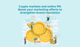 Crypto markets and online PR: Boost your marketing efforts to strengthen brand reputation