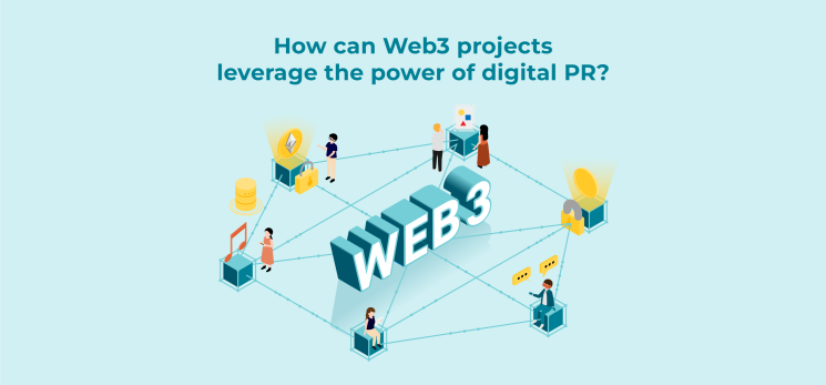 How can Web3 projects leverage the power of digital PR?