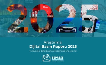 B2Press - Dijital Basın Raporu 2025