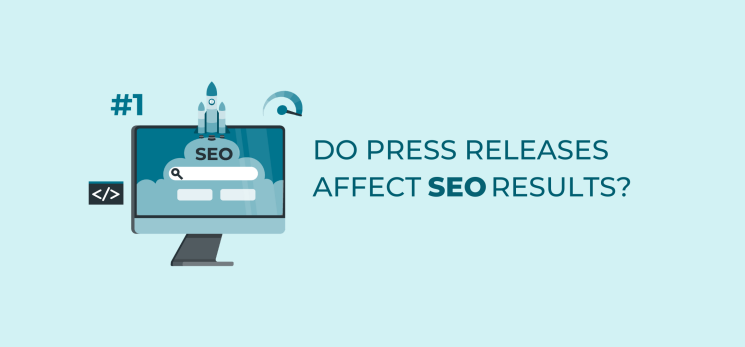 Do press releases affect SEO results?