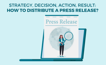 Reach your target audience through the media: How to distribute a press release? 