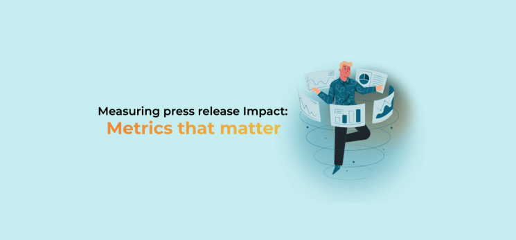Measuring Press Release Impact: Metrics That Matter