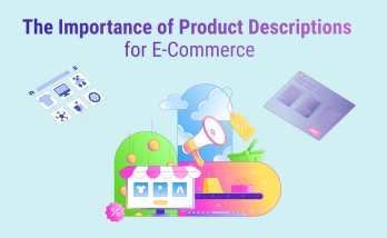 The Importance of Product Descriptions for E-Commerce