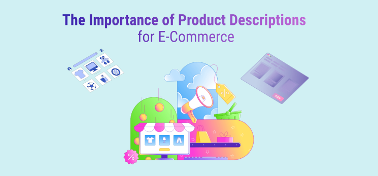 The Importance of Product Descriptions for E-Commerce